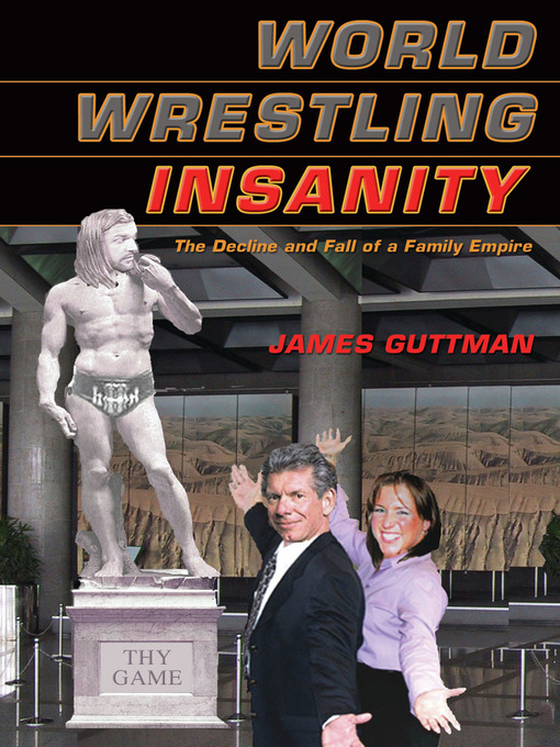 Title details for World Wrestling Insanity by James Guttman - Available
